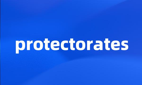 protectorates