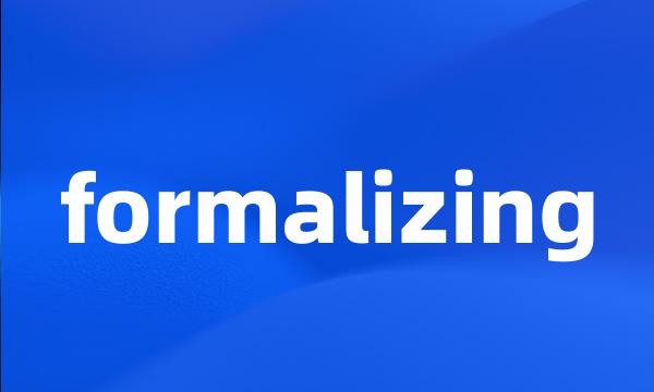 formalizing