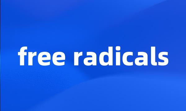 free radicals