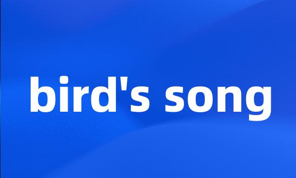 bird's song