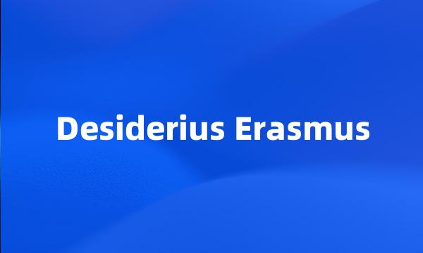 Desiderius Erasmus