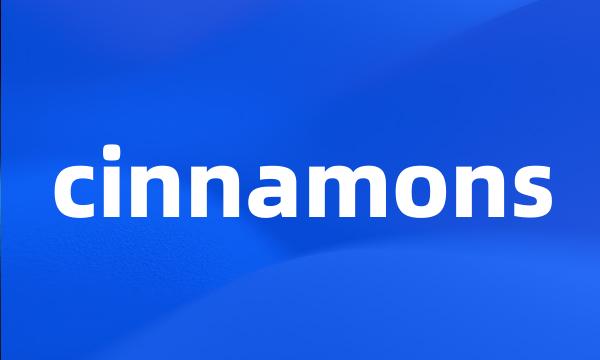 cinnamons