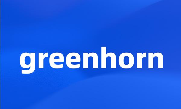 greenhorn