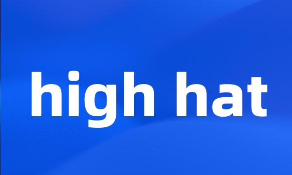 high hat