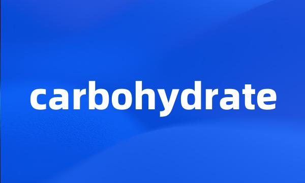 carbohydrate