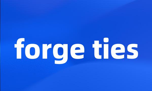 forge ties