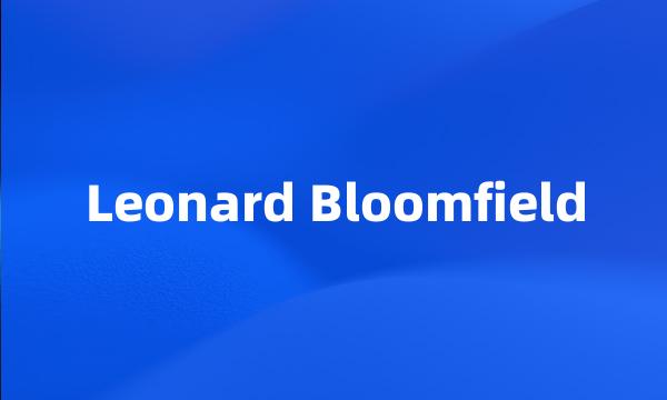 Leonard Bloomfield