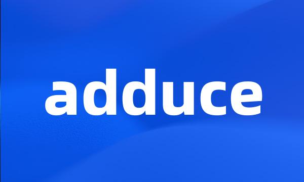 adduce