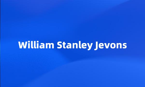 William Stanley Jevons