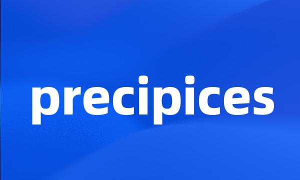 precipices