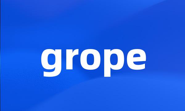 grope