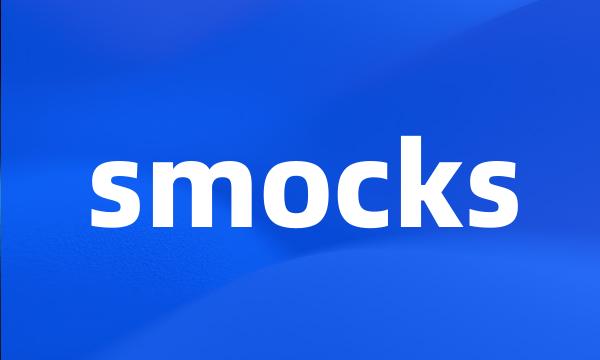 smocks