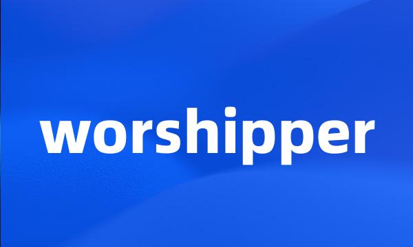 worshipper