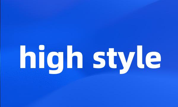 high style