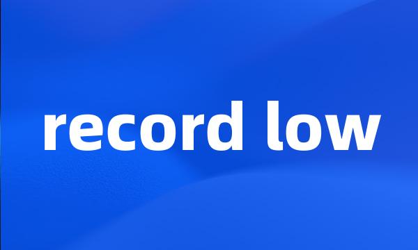 record low