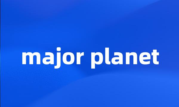 major planet