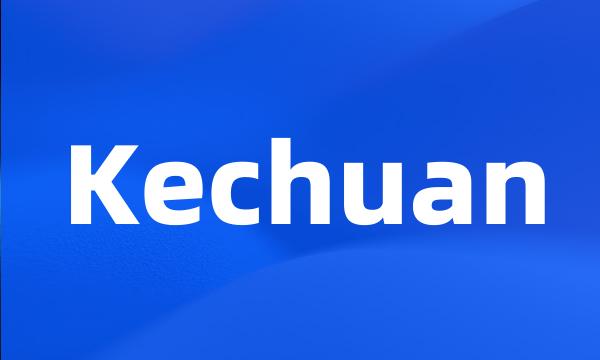 Kechuan