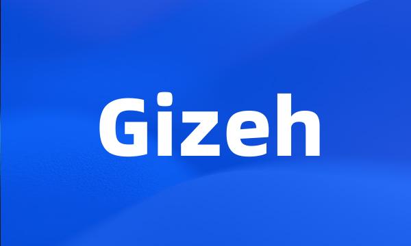 Gizeh