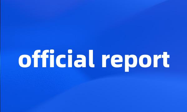 official report