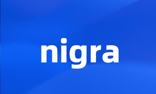 nigra