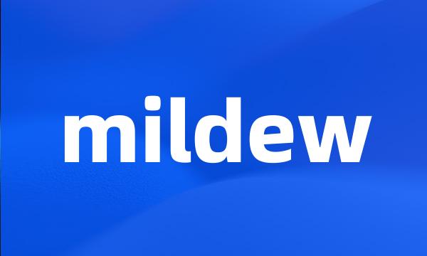 mildew