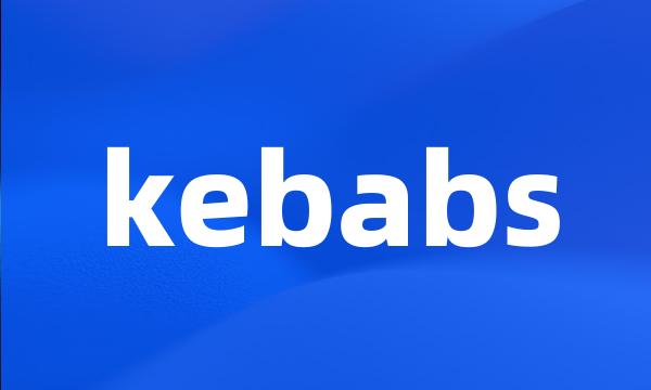 kebabs