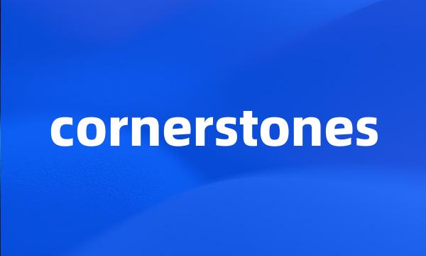 cornerstones