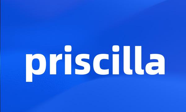 priscilla