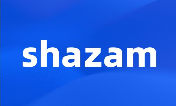 shazam