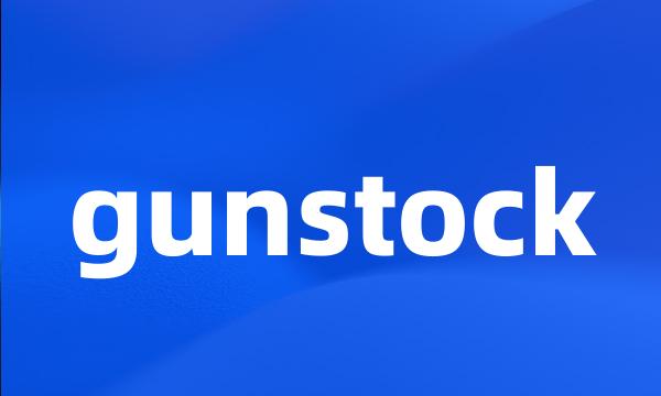 gunstock