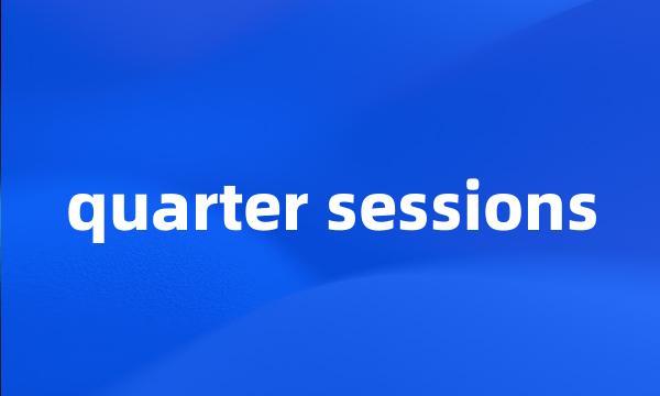 quarter sessions