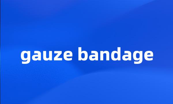 gauze bandage