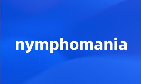 nymphomania