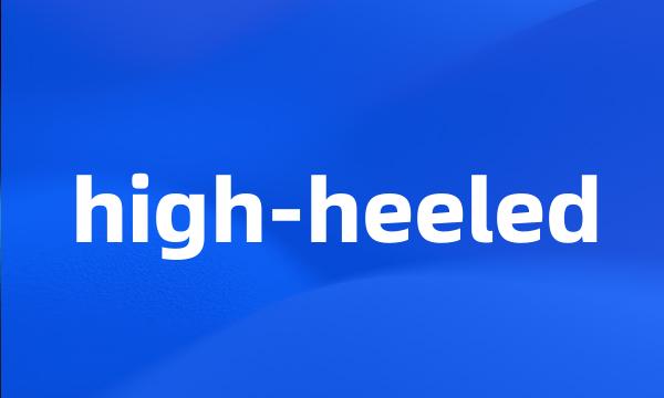 high-heeled