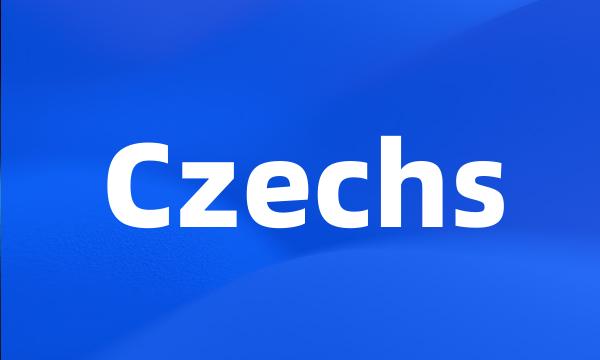 Czechs