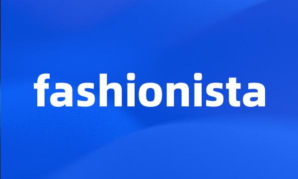 fashionista