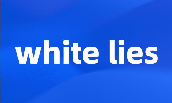 white lies