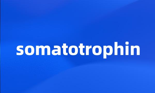 somatotrophin