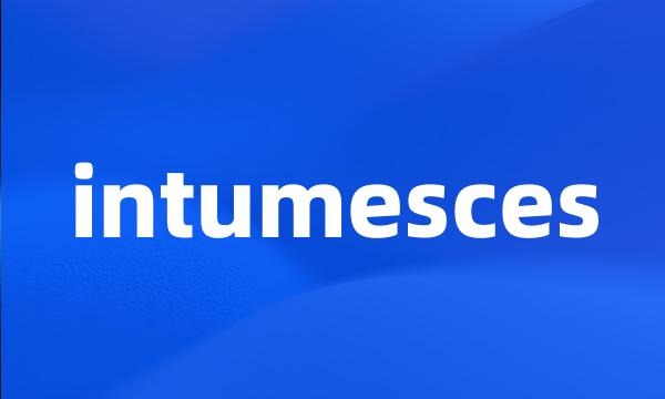 intumesces