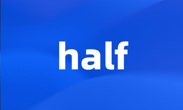 half