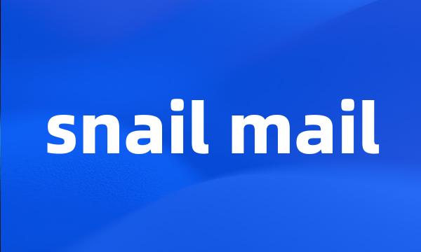 snail mail