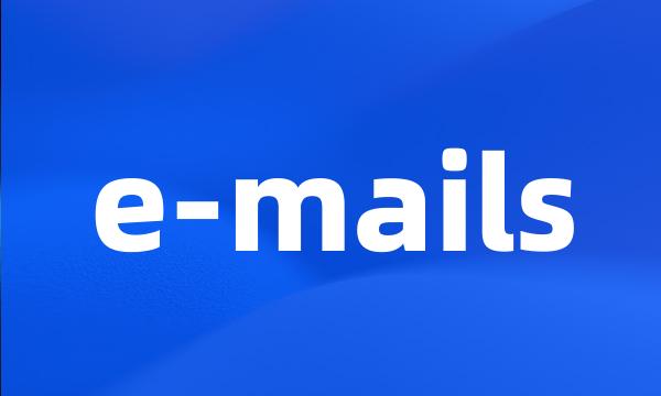 e-mails