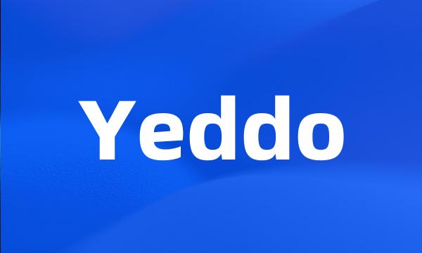 Yeddo