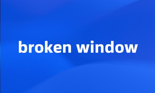 broken window