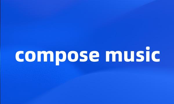 compose music