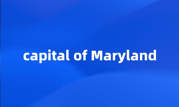 capital of Maryland