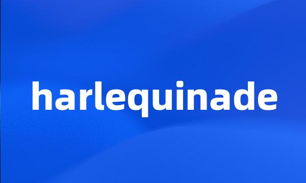 harlequinade