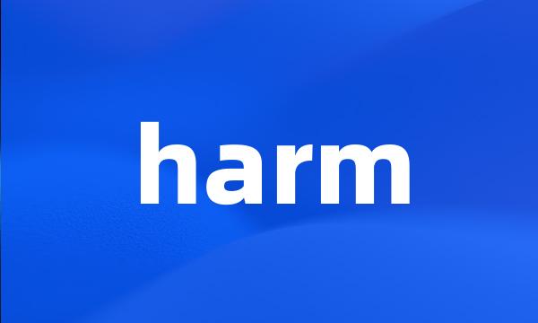 harm