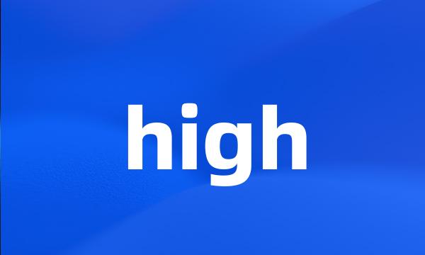 high