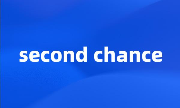 second chance